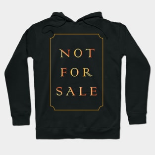 NOT FOR SALE Hoodie